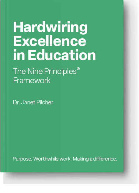 Hardwiring Excellence In Education A Nine Principles Framework Book